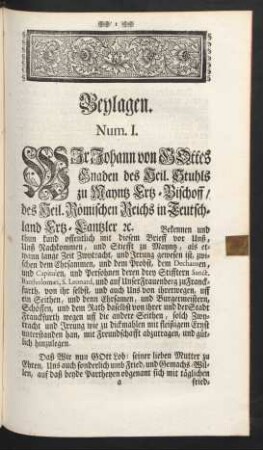 Num I. Wir Johann von Gottes Gnaden des Heil. Stuhls zu Mayntz Ertz-Bischoff / des Heil. Römischen Reichs in Teutschland Ertz-Kantzler [et]c.