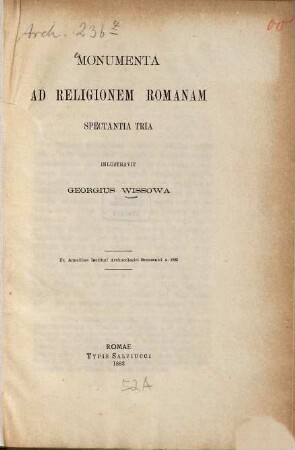 Monumenta ad religonem Romanam spectantia tria inlustravit Georgius Wissowa