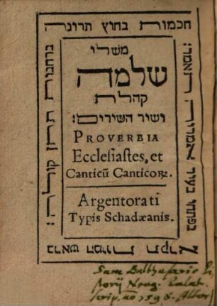Proverbia Ecclesiastes, et Canticu[m] Canticor[um]