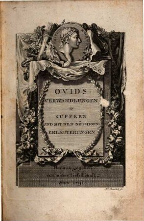 Ovids Verwandlungen : In Kupfern vorgestellt, und mit nöthigen Erläuterungen versehen, [1]. [1. - 3. Buch]