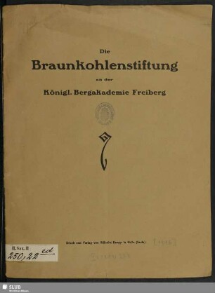 Die Braunkohlenstiftung an der Königl. Bergakademie Freiberg