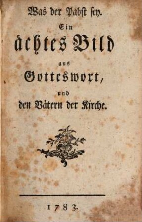 Neueste Sammlung jener Schriften, die von einigen Jahren her über verschiedene wichtige Gegenstände zur Steuer der Wahrheit im Drucke erschienen sind, 1. 1783