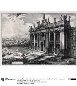Ansicht der Fassade der Basilica San Giovanni in Laterno (aus: Vedute di Roma)