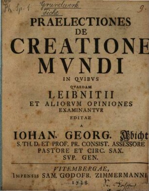 Praelectiones De Creatione Mundi In Quibus Quaedam Leibnitii Et Aliorum Opiniones Examinantur