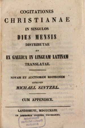 Cogitationes christianae in singulos dies mensis distributae et ex gallica in linguam latinam translatae