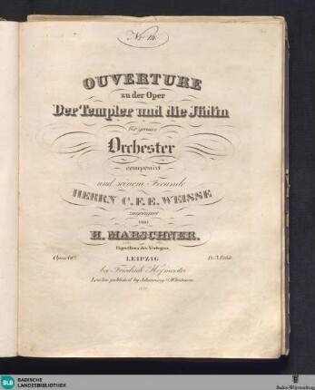 Ouverture zu der Oper Der Templer und die Jüdin für grosses Orchester : opus 60
