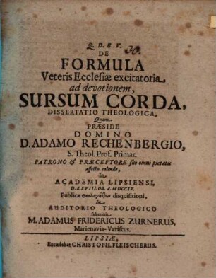 De formula veteris ecclesiae exitatoria ad devotionem, sursum corda, dissertatio theologica