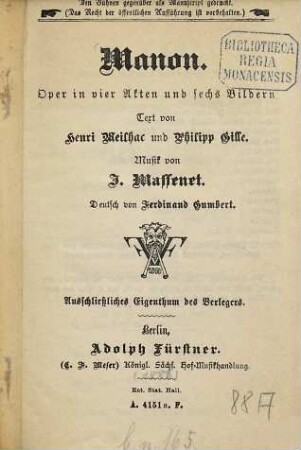Manon : Oper in vier Akten und sechs Bildern. Text von Henri Meilhac und Philipp Gille. Musik von J. Massenet. Deutsch von Ferdinand Gumbert