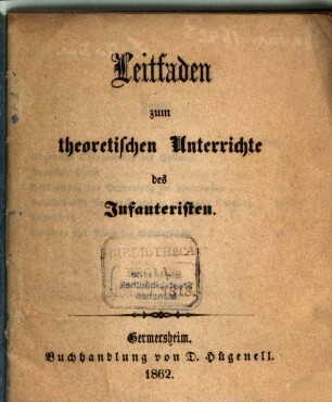 Leitfaden zum theoretischen Unterrichte des Infanteristen