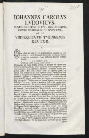 Iohannes Carolvs Lvdovicvs, Comes Palatinvs Rheni, Dvx Bavariae, Comes Veldenziae Et Sponhemii rel. rel. Vniversitatis Tvbingensis Rector. L. S.