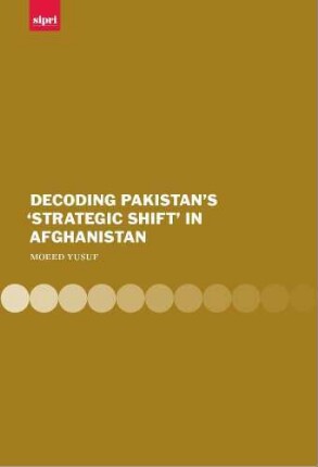 Decoding Pakistan's 'strategic shift' in Afghanistan