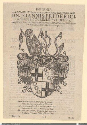 Insignia Illvstrissimi ... Domini Dn. Joannis Friderici, Abbatis Ecclesiae Fvuldensis ...
