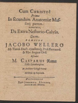Prima In secundam Anatomiae Massonii partem ... defendet M. Casparus Remer
