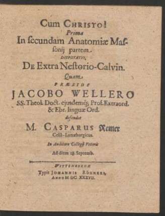 Prima In secundam Anatomiae Massonii partem ... defendet M. Casparus Remer