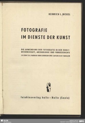 Fotografie im Dienste der Kunst : die Anwendung der Fotografie in der Kunstwissenschaft, Archäologie und Vorgeschichte
