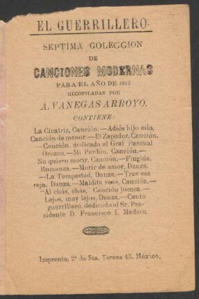 El guerrillero : Séptima colección de canciones modernas para el año de 1912 , recopiladas por A. Vanegas Arroyo.