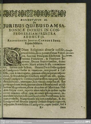Dissertatio XI. De Juribus Quibusdam Saxonicae Domus In Controversiam Frustra Adductis. Respondente Johan-Carolo à Bose, Equite Misnico