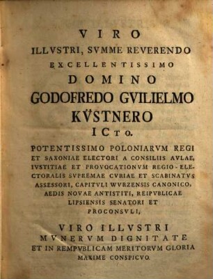 Adriani Stegeri Ph. Et I. V. D. Svpr. Cvr. Regio-Electoralis Et Consistorii Assessoris, Et Civit. Lips. Senatoris Dissertatio De Honoribvs Vetervm Ivreconsvltorvm : Illvstri Küstnero Ipso Die, Qvo Optimvs Filivs Academicis Philosophiae Honoribvs Ornabatvr In Gratae Ac Devinctae Mentis Monvmentvm Prisca Officii Fide Consecrata