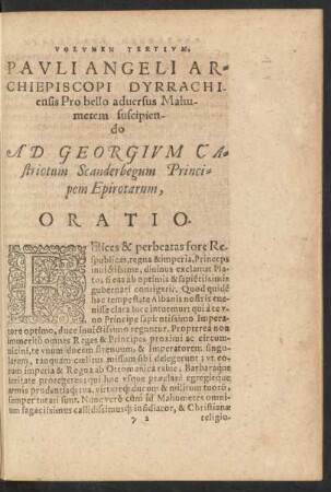 Pauli Angeli Archiepiscopi Dyrrachiensis ... Ad Georgium Castriotum Scanderbegum Principem Epirotarum, Oratio.