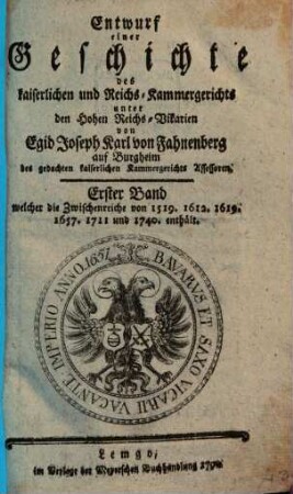 Entwurf einer Geschichte des kaiserlichen und Reichs-Kammergerichts unter den hohen Reichs-Vikarien. 1