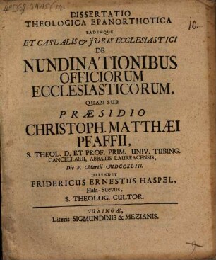 Diss. theol. epanorthotica eademque et casualis & iuris ecclesiastici de nundinationibus officiorum ecclesiasticorum