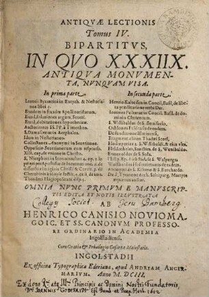 Antiquae Lectionis Tomus ... : accessit Menologium Graecorum ..., 4. Bipartitus: In Quo XXXIIX. Antiqua Monumenta, Nunquam Visa