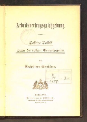 Arbeitsvertragsgesetzgebung : positive Politik gegen die rothen Gewerkvereine