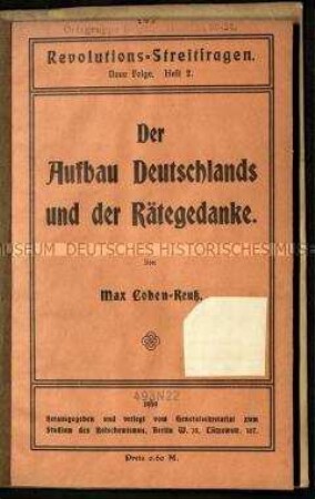 Schrift zum Vortrag des deutschen Politikers Max Cohen im April 1919 auf dem zweiten Rätekongress über den Rätegedanken