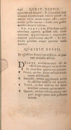 Quaestio XXXVII. De effectibus doloris vel tristitiae, in quatuor articulos divisa.