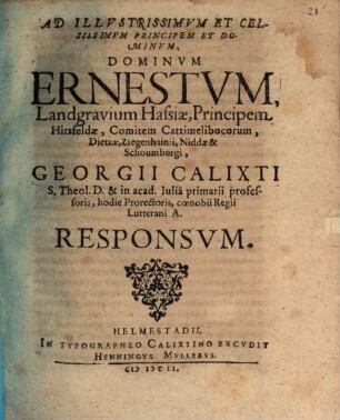 Ad illustr. Pr. Ernestum Landgravium Hassiae ... Responsio