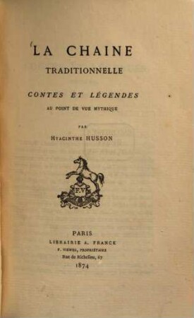 La Chaine traditionelle : Contes et Légendes au point de vue mythique par Hyacinthe Husson