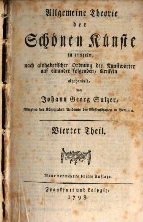 Allgemeine Theorie der Schönen Künste : in einzeln, nach alphabetischer Ordnung der Kunstwörter auf einander folgenden, Artikeln abgehandelt, 4. [R - Zwi]