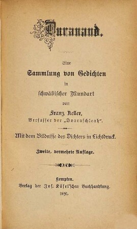 Duranand : eine Sammlung von Gedichten in schwäbischer Mundart von Franz Keller. Mit dem Bildnisse des Verfassers in Lichtdruck