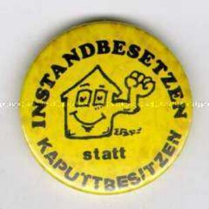 Instandbesetzen statt Kaputtbesitzen
