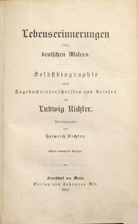 Lebenserinnerungen eines deutschen Malers : Selbstbiographie nebst Tagebuchniederschriften und Briefen