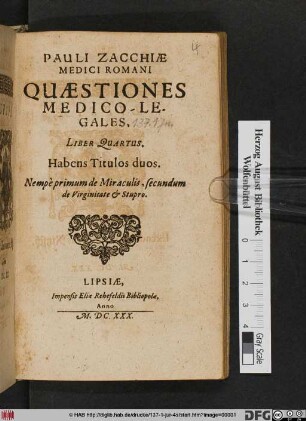 Habens Titulos duos. Nempe primum de Miraculis, secundum de Virginitate & Stupro