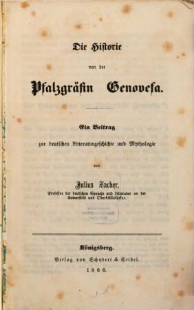 Die Historie von der Pfalzgräfin Genovefa : ein Beitrag zur deutschen Litteraturgeschichte und Mythologie