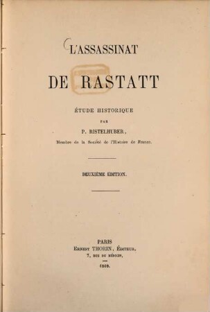 L'assassinat de Rastatt : Étude historique par Paul Ristelhuber