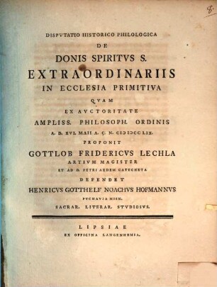 Disp. hist. philol. de donis Spiritus S. extraordinariis in ecclesia primitiva