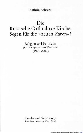 Die Russische Orthodoxe Kirche: Segen für die "neuen Zaren"? : Religion und Politik im postsowjetischen Rußland (1991 - 2000)
