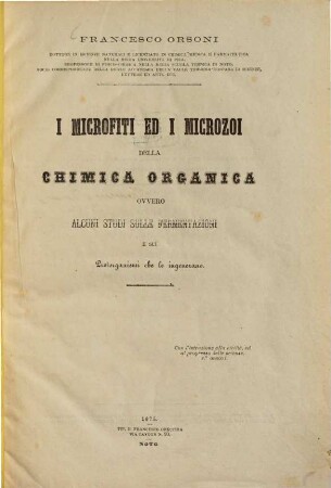 I microfiti e di microzoi della chimica organica ovvero alcuni Studj sulle fermentazioni e sui protorganismi che le ingenerano