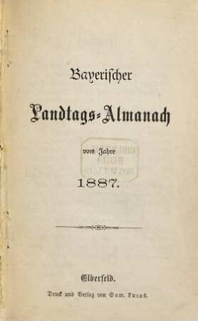 Bayerischer Landtags-Almanach : vom Jahre ... 1887