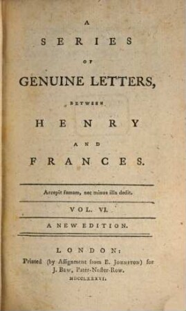 A Series Of Genuine Letters, Between Henry and Frances, Vol. VI.