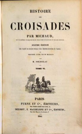Histoire des Croisades, 6