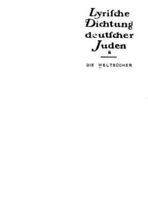 Lyrische Dichtung deutscher Juden / [Druckleitung u. Einband Menachem Birnbaum]