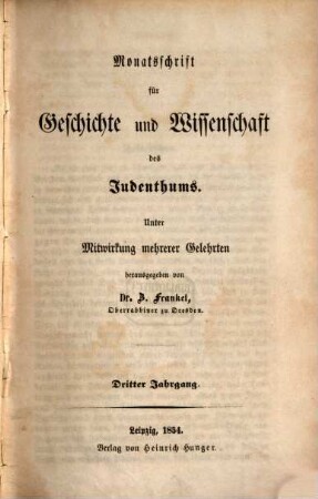 Monatsschrift für Geschichte und Wissenschaft des Judentums. 3, 3. 1854