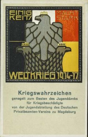 Einigkeit macht stark - Weltkrieg 1914-17