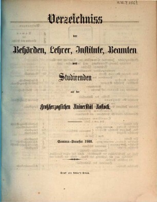 Verzeichnis der Behörden, Lehrer, Beamten, Institute und Studierenden der Universität Rostock. 1860, 1860. SS