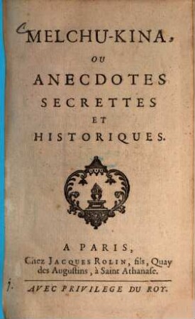 Melchu-Kina : ou Anecdotes secrettes et historiques