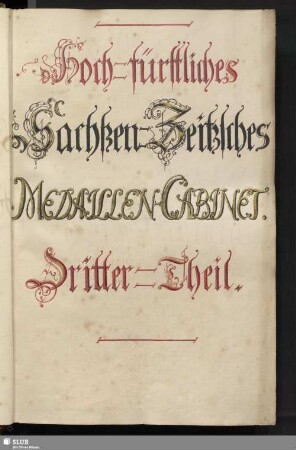 3: Hoch-Fürstliches Sachßen-Zeitzisches Medaillen-Cabinet. Dritter Theil. - Mscr.Dresd.F.17.c